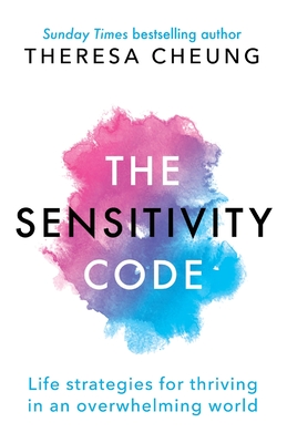 Coperta cărții 'The Sensitive Soul: Life strategies for thriving in an overwhelming world - Theresa Cheung'