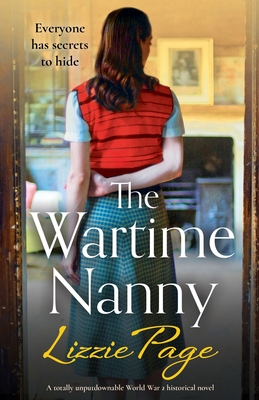 The Wartime Nanny: A totally unputdownable World War 2 historical novel - Lizzie Page
