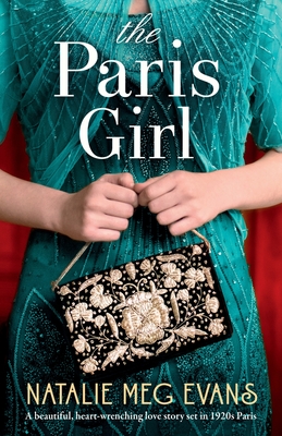 The Paris Girl: A beautiful, heart-wrenching love story set in 1920s Paris - Natalie Meg Evans