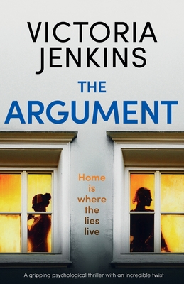 The Argument: A gripping psychological thriller with an incredible twist - Victoria Jenkins