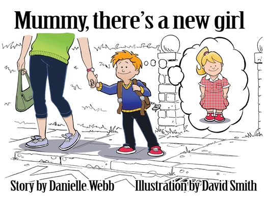 Mummy There's a New Girl - Danielle Webb