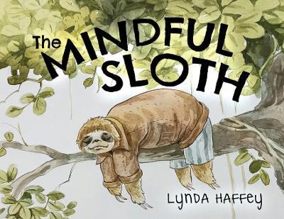 The Mindful Sloth - Lynda Haffey