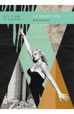 Coperta cărții 'La Dolce Vita - Richard Dyer'