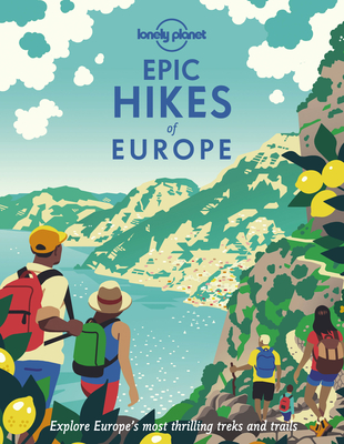 Epic Hikes of Europe 1 - Lonely Planet