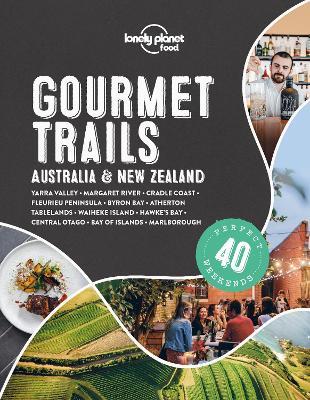 Lonely Planet Gourmet Trails - Australia & New Zealand - Lonely Planet Food