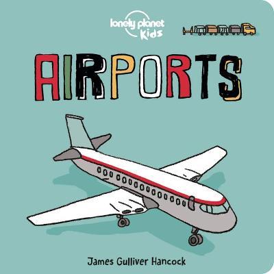 Airports 1 - Lonely Planet Kids