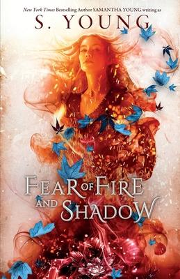 Fear of Fire and Shadow - S. Young