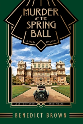 Murder at the Spring Ball - Benedict Brown