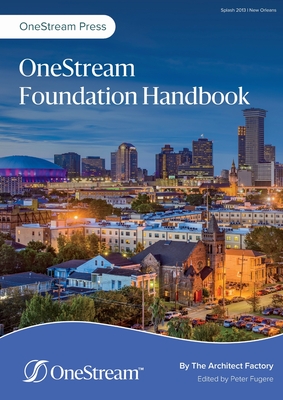 OneStream Foundation Handbook - The Architect Factory
