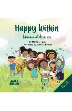 Coperta cărții 'Happy within/ �d�nn� atọk�n wa: (Bilingual Children's book English Yoruba) 1st edition - Marisa J. Taylor'