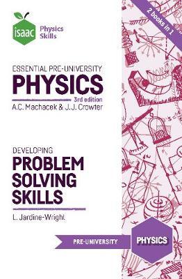Essential Pre-University Physics and Developing Problem Solving Skills - Anton C. Machacek