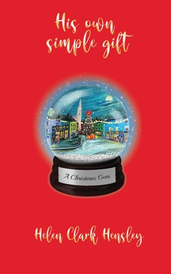 His Own Simple Gift - Helen Clark Hensley