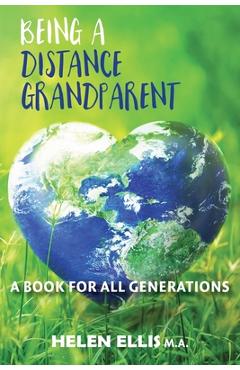 Poza produsului Being a Distance Grandparent: A Book for ALL Generations - Helen Ellis M. A.