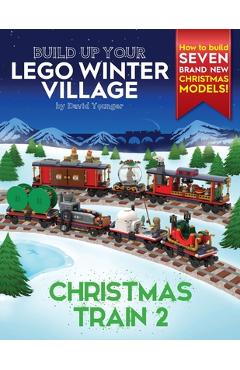 Poza produsului Build Up Your LEGO Winter Village: Christmas Train 2 - David Younger