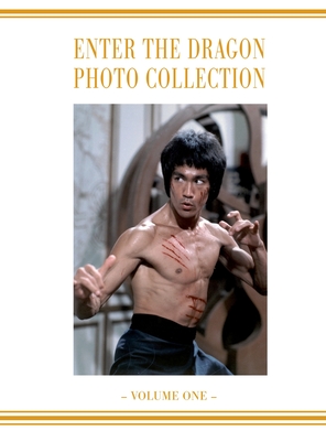 Enter the Dragon Bruce Lee Vol 1: Bruce Lee Enter the Dragon photo Album Vol 1 - Ricky Baker