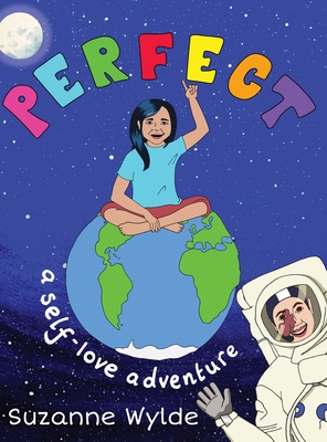 Coperta cărții 'Perfect: A Self-Love Adventure - Suzanne Wylde'