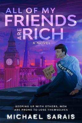 All Of My Friends Are Rich - Michael Sarais