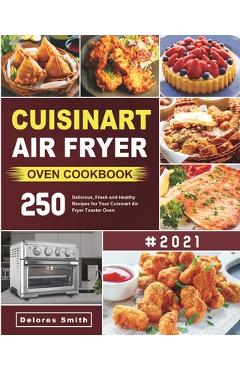 GoWISE USA Air Fryer Oven Cookbook for Beginners: 1000-Day Delicious & Low  Carb Recipes for Healthier Fried Favorites Fry, Bake, Grill & Roast Most Wa  (Paperback)