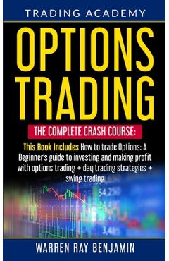 Coperta cărții 'Options Trading: The Complete Crash Course: This book Includes How to trade options: A beginner's guide to investing'
