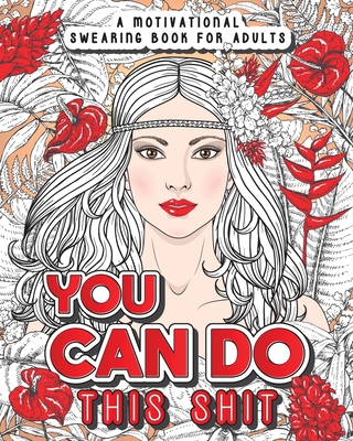 You Can Do This Shit: A Motivational Swearing Book for Adults - Swear Word Coloring Book For Stress Relief and Relaxation! Funny Gag Gift fo - Swearing Cat