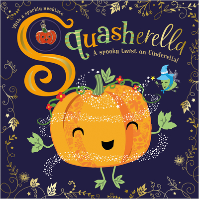 Squasherella - Make Believe Ideas Ltd