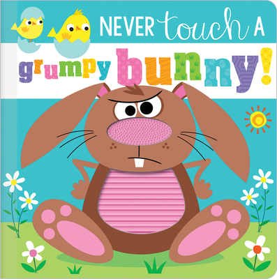 Never Touch a Grumpy Bunny! - Make Believe Ideas Ltd