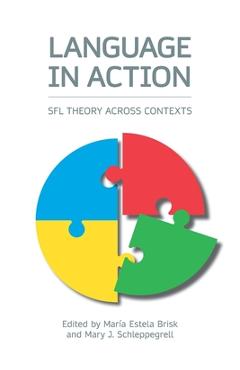 Poza produsului Language in Action: Sfl Theory Across Contexts - Maria Estela Brisk