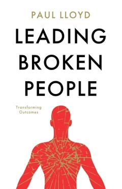 Leading Broken People - Paul Lloyd