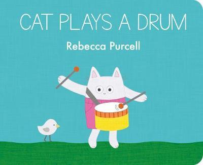 Cat Plays a Drum - Rebecca Purcell