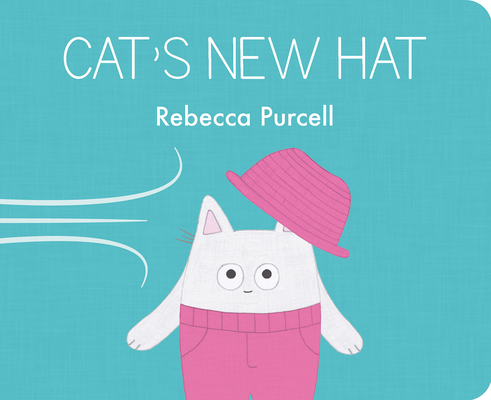 Cat's New Hat - Rebecca Purcell