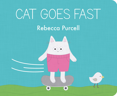 Cat Goes Fast - Rebecca Purcell
