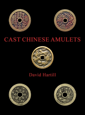 Cast Chinese Amulets - David Hartill