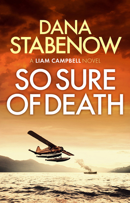 So Sure of Death, Volume 2 - Dana Stabenow