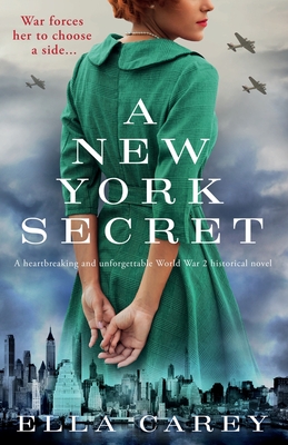 A New York Secret: A heartbreaking and unforgettable World War 2 historical novel - Ella Carey
