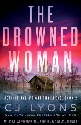 The Drowned Woman: An absolutely unputdownable mystery and suspense thriller - Cj Lyons
