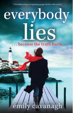 Coperta cărții 'Everybody Lies: A heartbreaking and gripping page-turner with a twist - Emily Cavanagh'