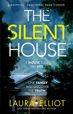 The Silent House: A gripping, emotional page-turner - Laura Elliot