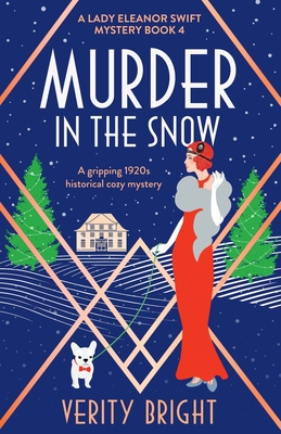 Murder in the Snow: A gripping 1920s historical cozy mystery - Verity Bright