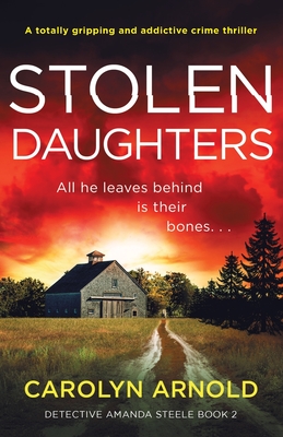 Stolen Daughters: A totally gripping and addictive crime thriller - Carolyn Arnold