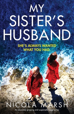 My Sister's Husband: An absolutely gripping and suspenseful page-turner - Nicola Marsh