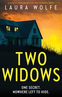 Two Widows: A totally gripping mystery and suspense novel - Laura Wolfe