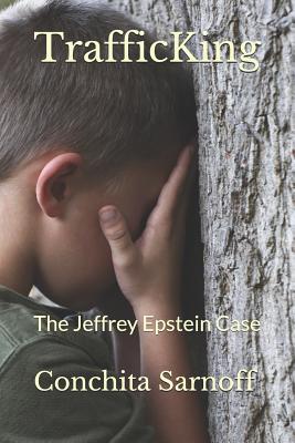 Trafficking: The Jeffrey Epstein Case - Conchita Sarnoff