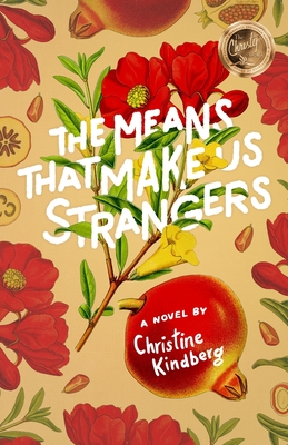 The Means That Make Us Strangers - Christine Kindberg