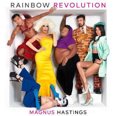Rainbow Revolution - Magnus Hastings