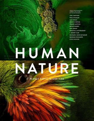 Human Nature: Planet Earth in Our Time, Twelve Photographers Address the Future of the Environment - Geoff Blackwell