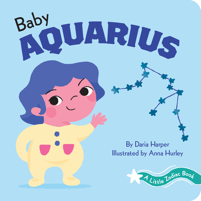 A Little Zodiac Book: Baby Aquarius - Daria Harper
