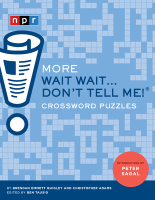 More Wait Wait...Don't Tell Me! Crossword Puzzles - Chris Adams