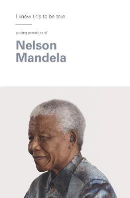Nelson Mandela: Guiding Principles - Sello Hatang