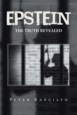 Epstein: The Truth Revealed - Peter Ranciato