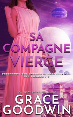 Sa Compagne Vierge - Grace Goodwin